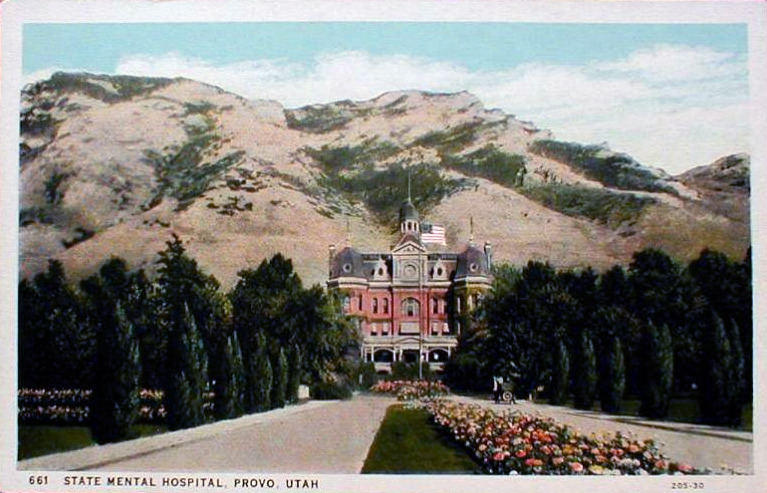 STATE MENTAL HOSPITAL, PROVO. UTAH